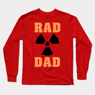 Funny Rad Dad Fathers Day Long Sleeve T-Shirt